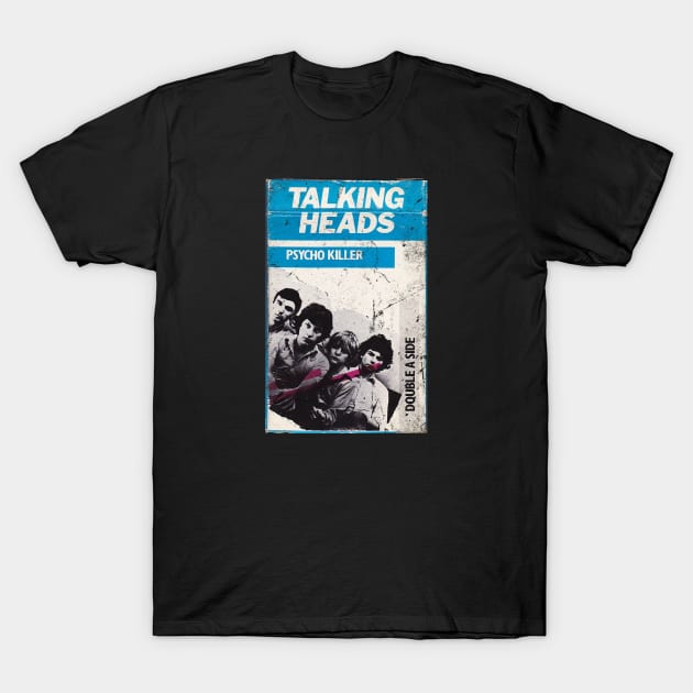 talking heads - psycho killer T-Shirt by wallofgreat